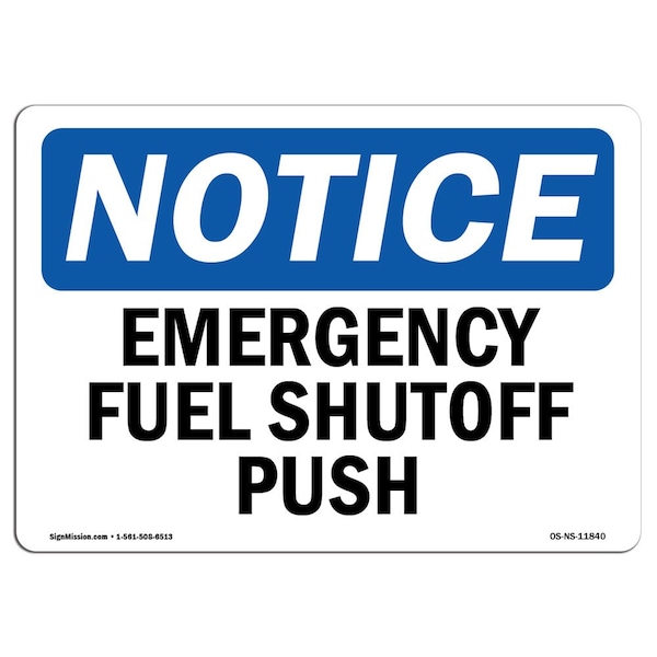 Safety Sign, OSHA Notice, 3.5" Height, Emergency Fuel Shutoff Push Sign, Landscape, 10PK
